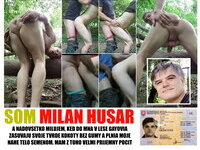 MILAN HUSAR SEXUALNY SLUHA HOMOSEXUALOV!!!! PLEASE REPOST!