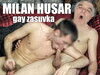 MILAN HUSAR GAY ZASUVKA