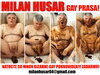 MILAN HUSAR SPINAVE GAY PRASA!!!!!