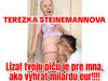 Terezka Steinemanova  znama jebacia kurva