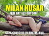 MILAN HUSAR GAYS CRUISING BRATISLAVA